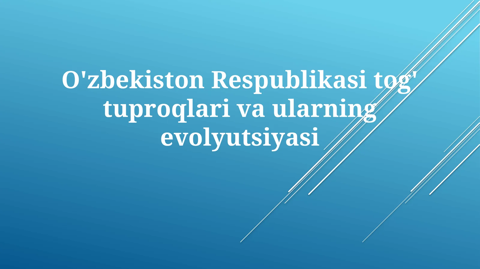 O'zbekiston Respublikasi tog' tuproqlari va ularning evolyutsiyasi