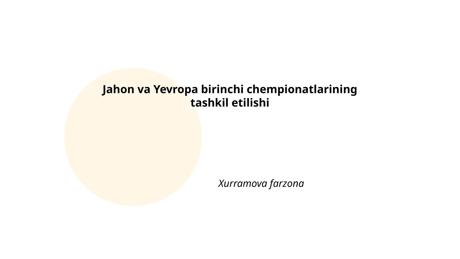 Jahon va Yevropa birinchi chempionatlarining tashkil etilishi