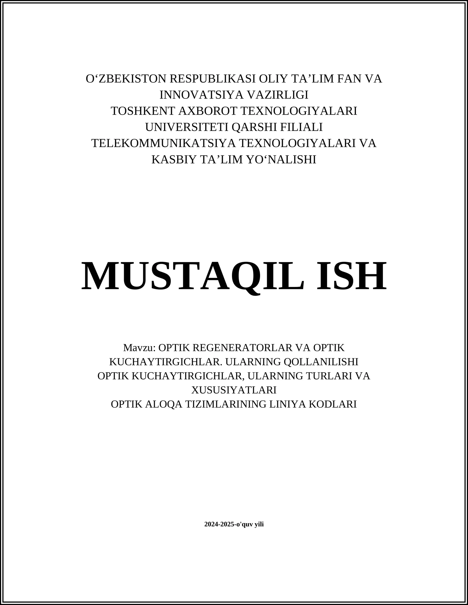 OPTIK REGENERATORLAR VA OPTIK KUCHAYTIRGICHLAR. ULARNING QOLLANILISHI