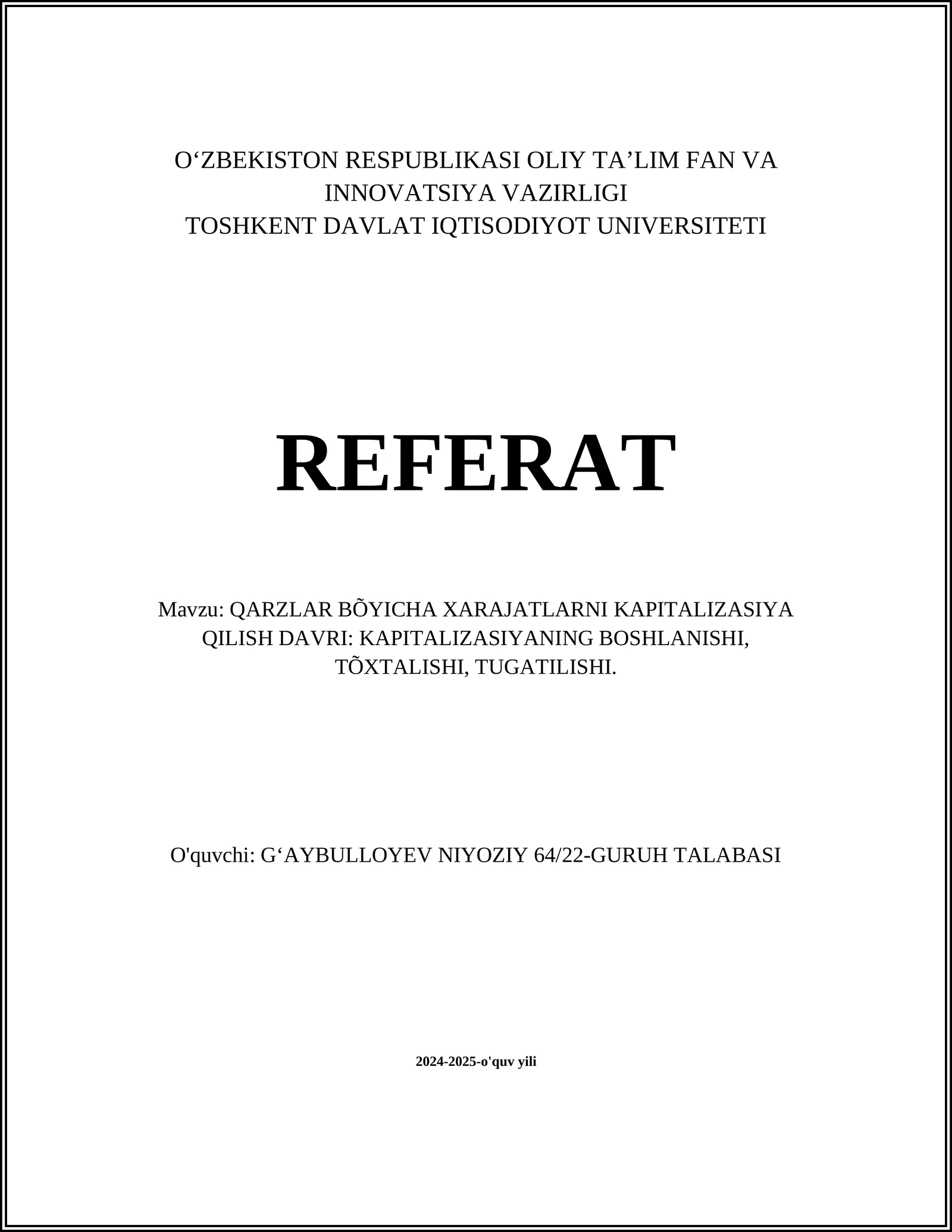 QARZLAR BÕYICHA XARAJATLARNI KAPITALIZASIYA QILISH DAVRI: KAPITALIZASIYANING BOSHLANISHI, TÕXTALISHI, TUGATILISHI