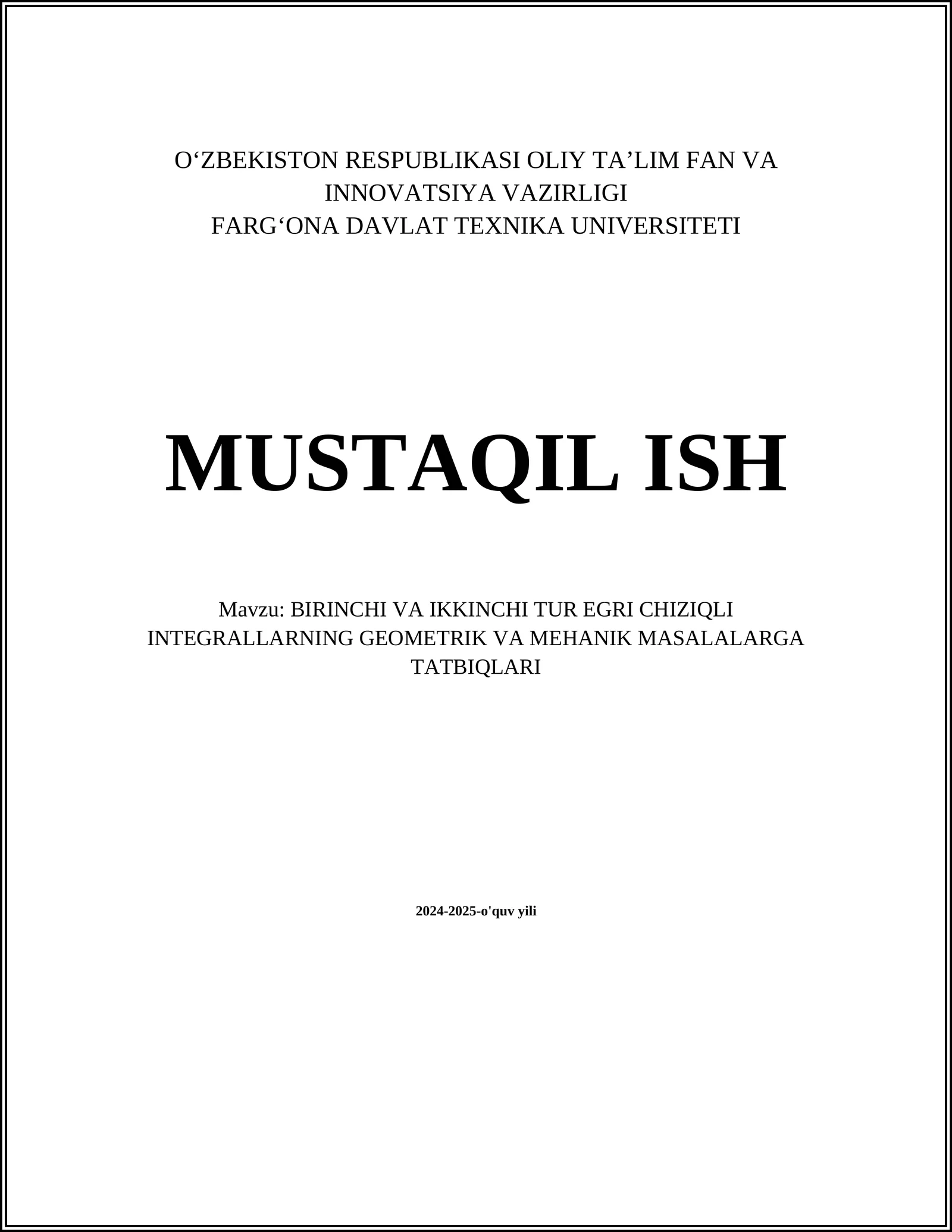BIRINCHI VA IKKINCHI TUR EGRI CHIZIQLI INTEGRALLARNING GEOMETRIK VA MEHANIK MASALALARGA TATBIQLARI