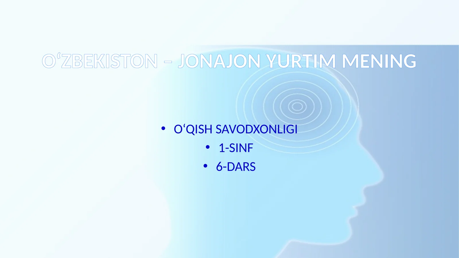 O‘qish savodxonligi 1-sinf 6-dars