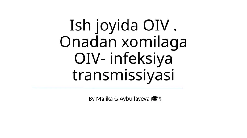 OIV. Onadan xomilaga OIV- infeksiya transmissiyasi