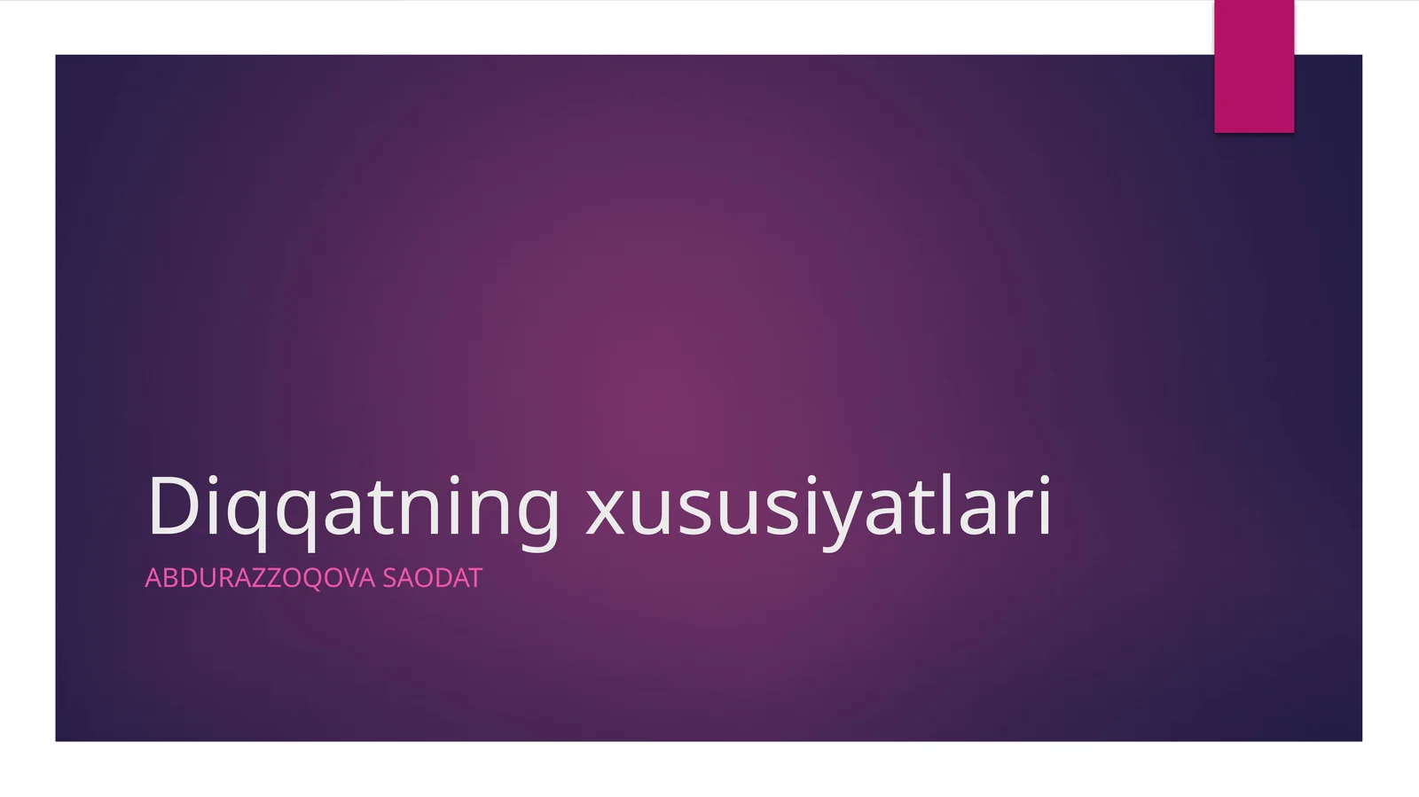 Diqqatning xususiyatlari