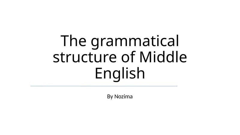 The grammatical structure of Middle English
