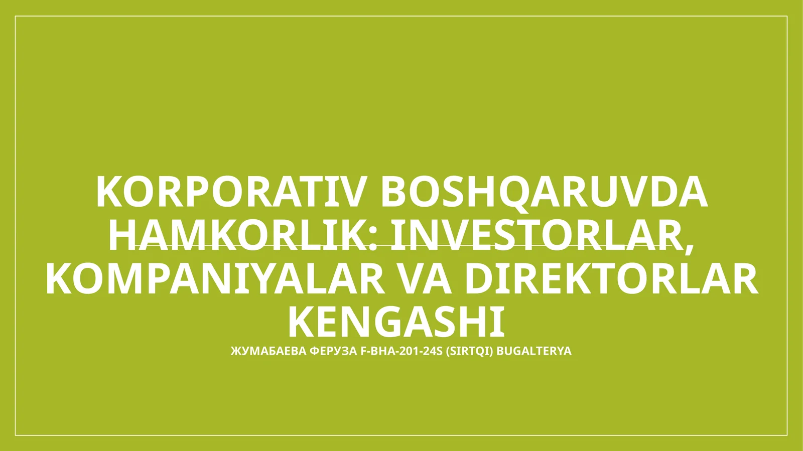 Korporativ boshqaruvda hamkorlik: investorlar, kompaniyalar va direktorlar kengashi