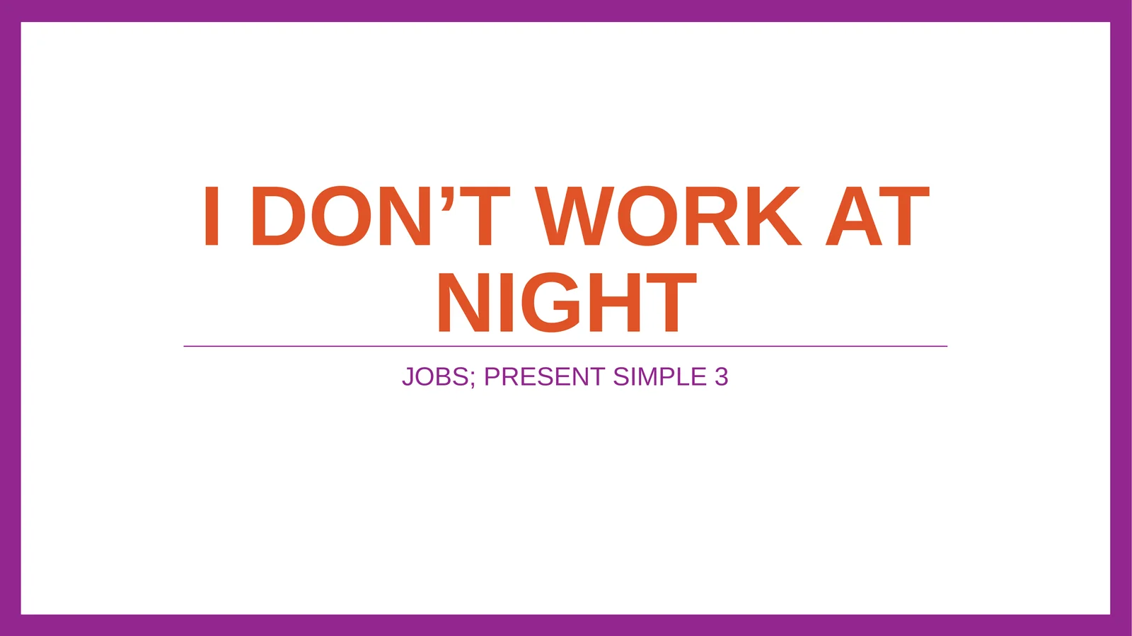 JOBS; PRESENT SIMPLE 3