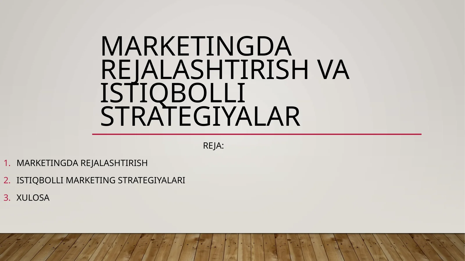 Marketingda rejalashtirish va istiqbolli strategiyalar
