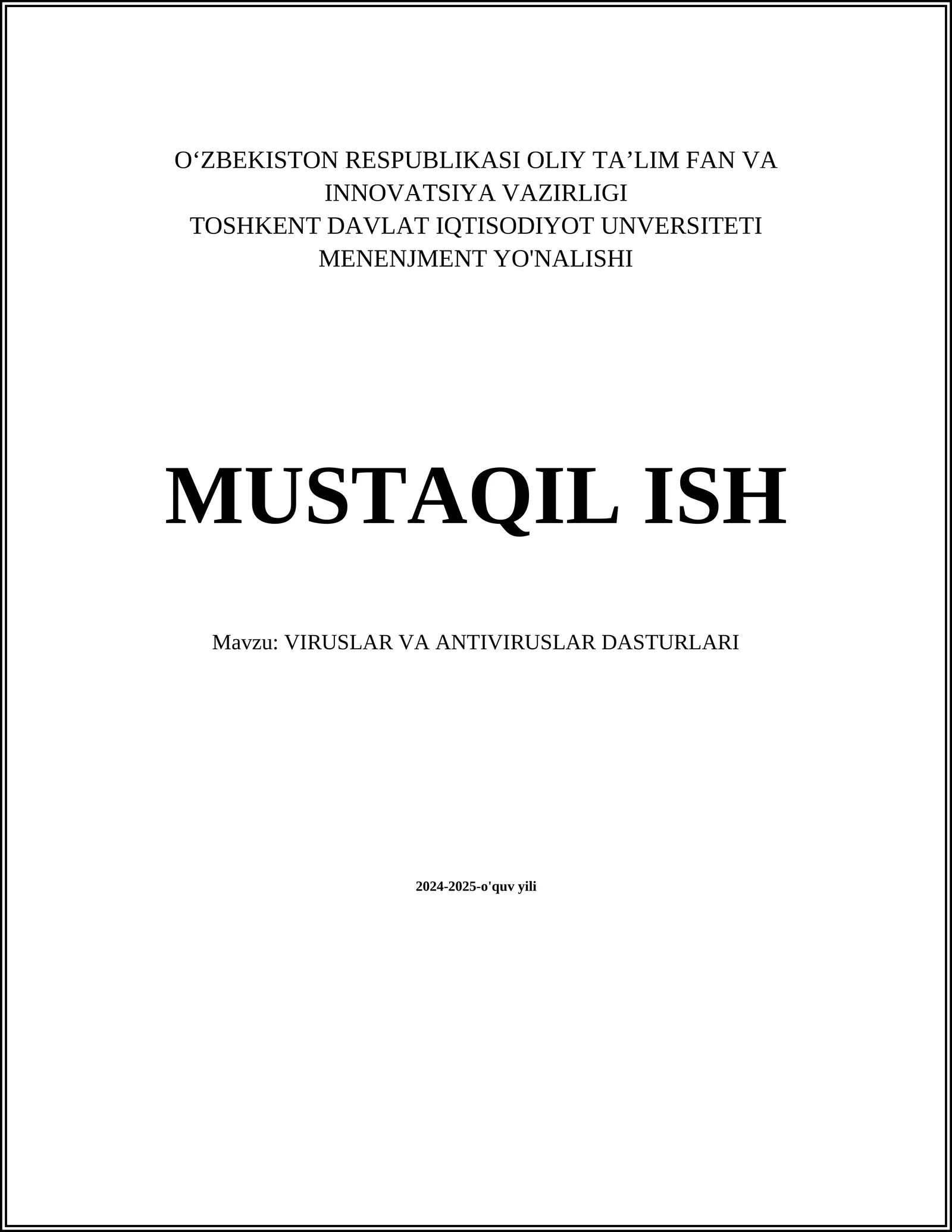 VIRUSLAR VA ANTIVIRUSLAR DASTURLARI