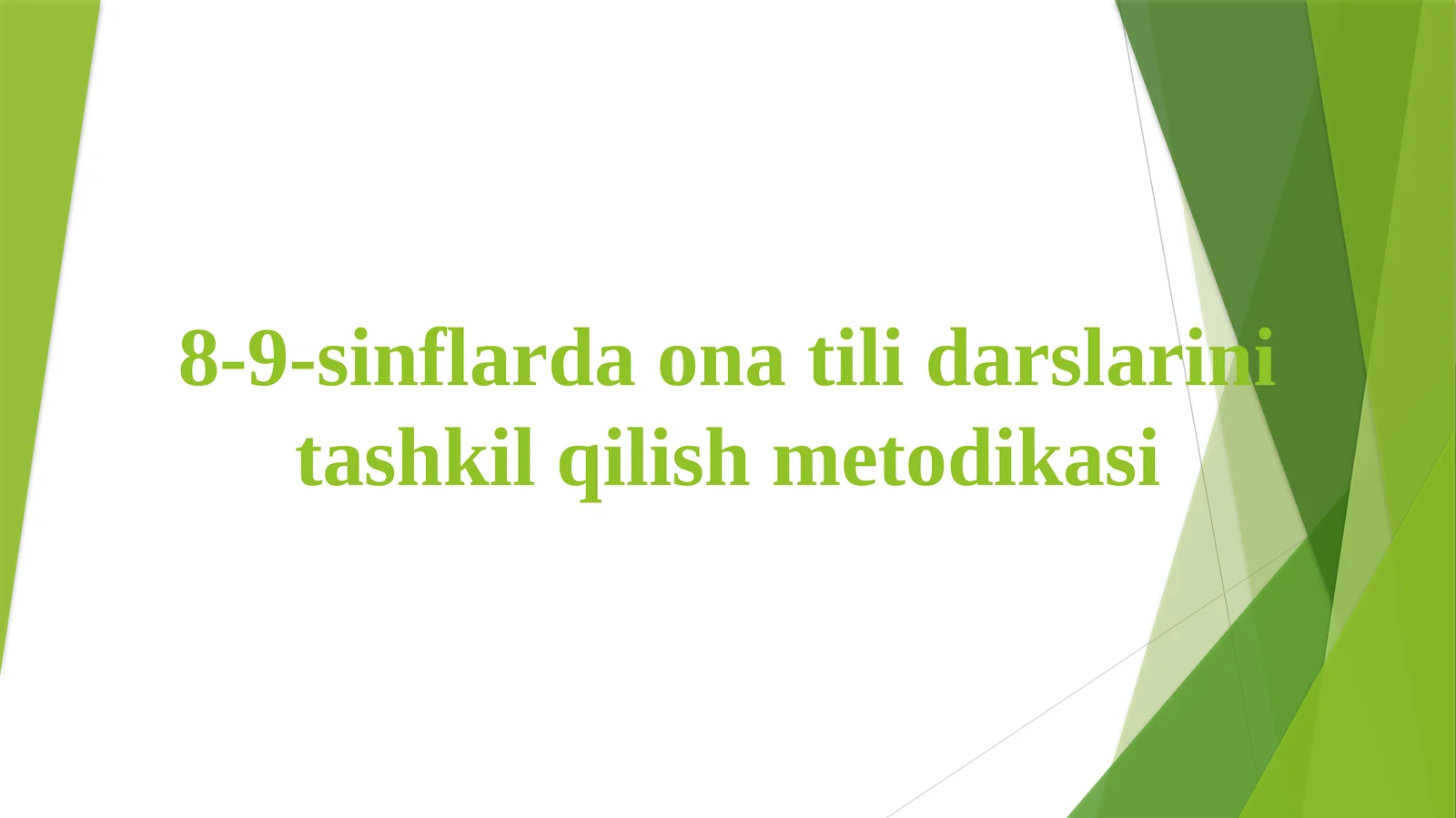 8-9-sinflarda onatili darslarini tashkil qilish metodikasi