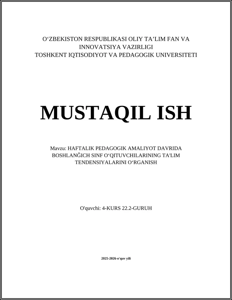 HAFTALIK PEDAGOGIK AMALIYOT DAVRIDA BOSHLANĜICH SINF OʻQITUVCHILARINING TA'LIM TENDENSIYALARINI OʻRGANISH