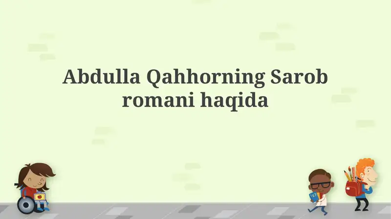 Abdulla Qahhorning Sarobromanihaqida