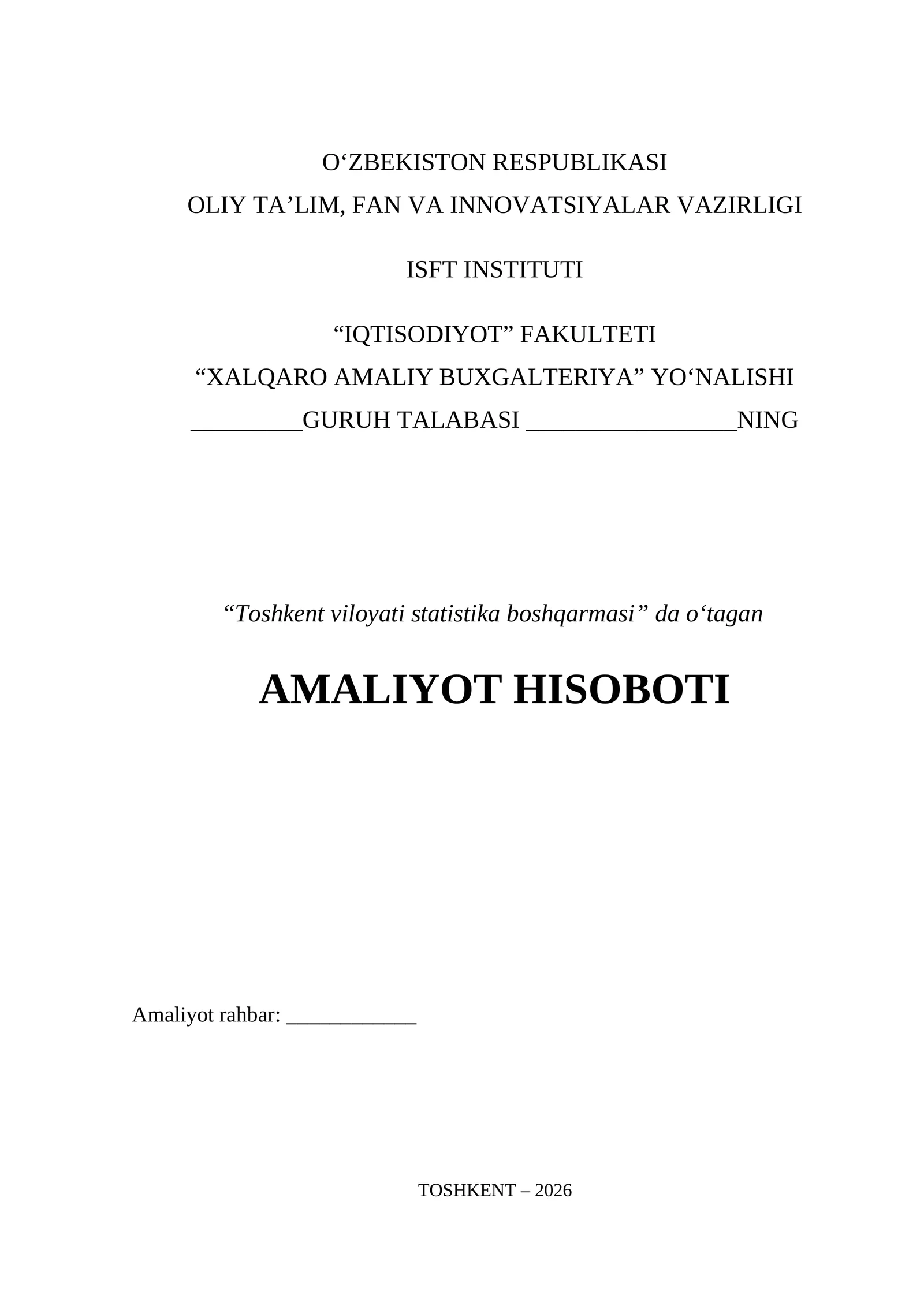 “Toshkent viloyati statistika boshqarmasi” da oʻtagan 
AMALIYOT HISOBOTI