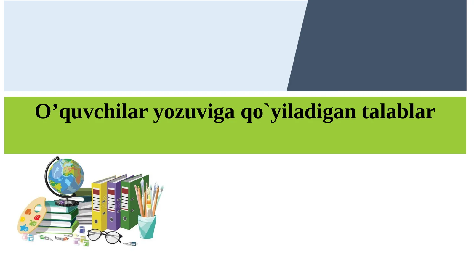 O’quvchilar yozuviga qo’yiladigan talablar
