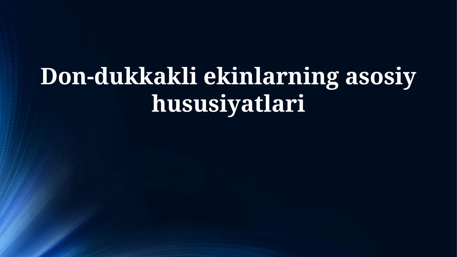 Don-dukkakli ekinlarning asosiy hususiyatlari