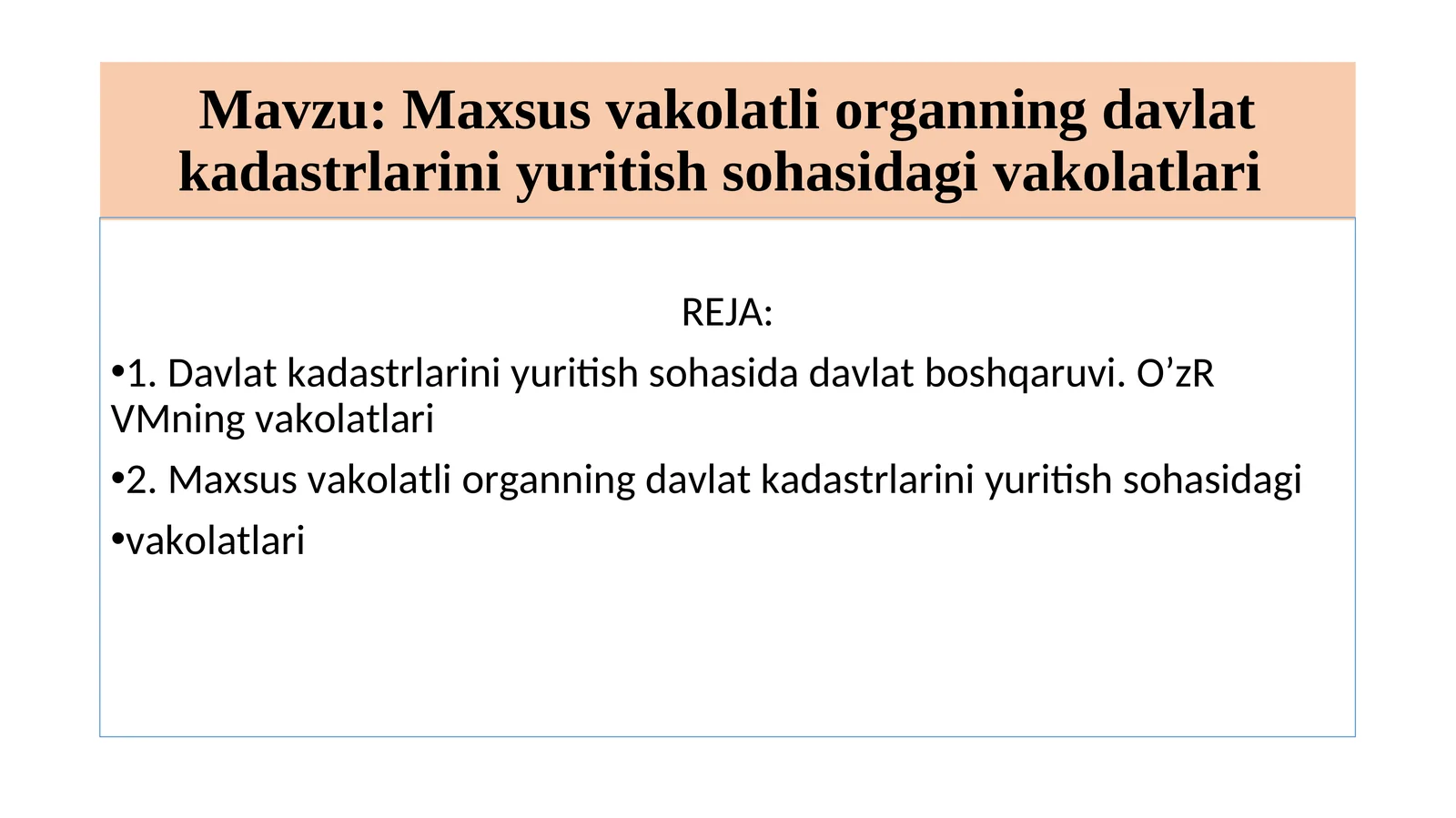 Maxsus vakolatli organning davlat kadastrlarini yuritish sohasidagi vakolatlari