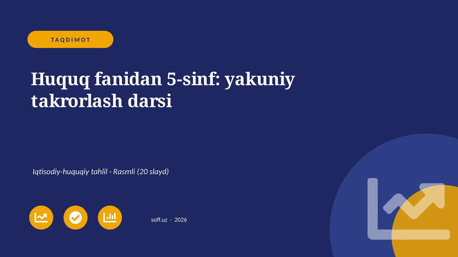 Huquq fanidan 5-sinf: yakuniy takrorlash darsi