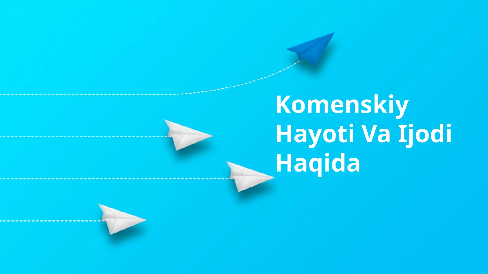 Komenskiy Hayoti Va Ijodi Haqida