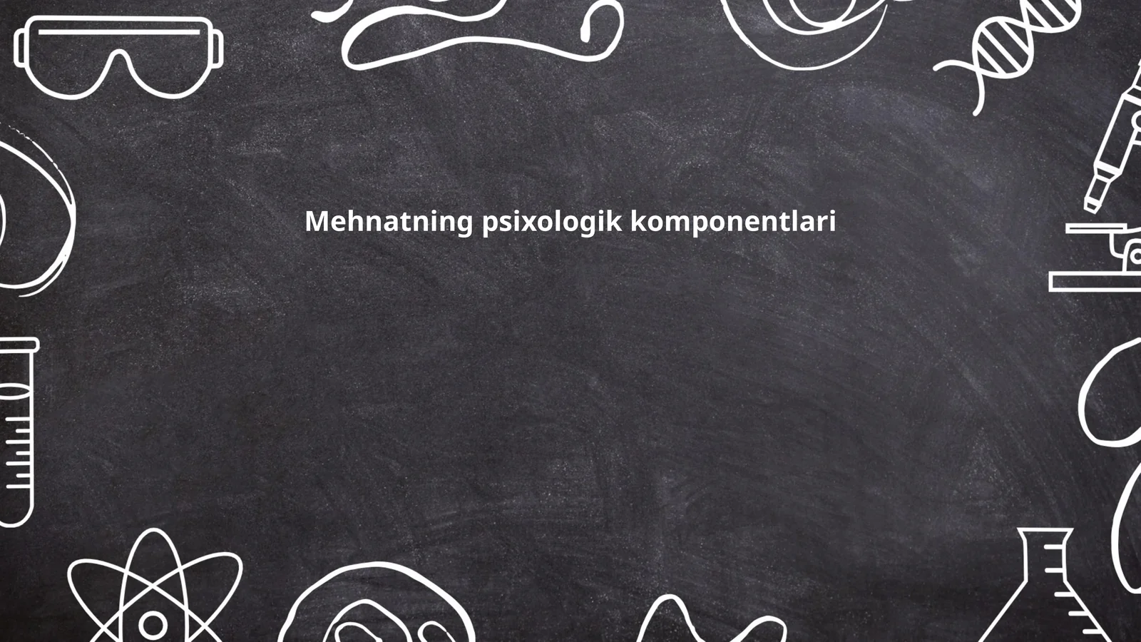 Mehnatning psixologik komponentlari
