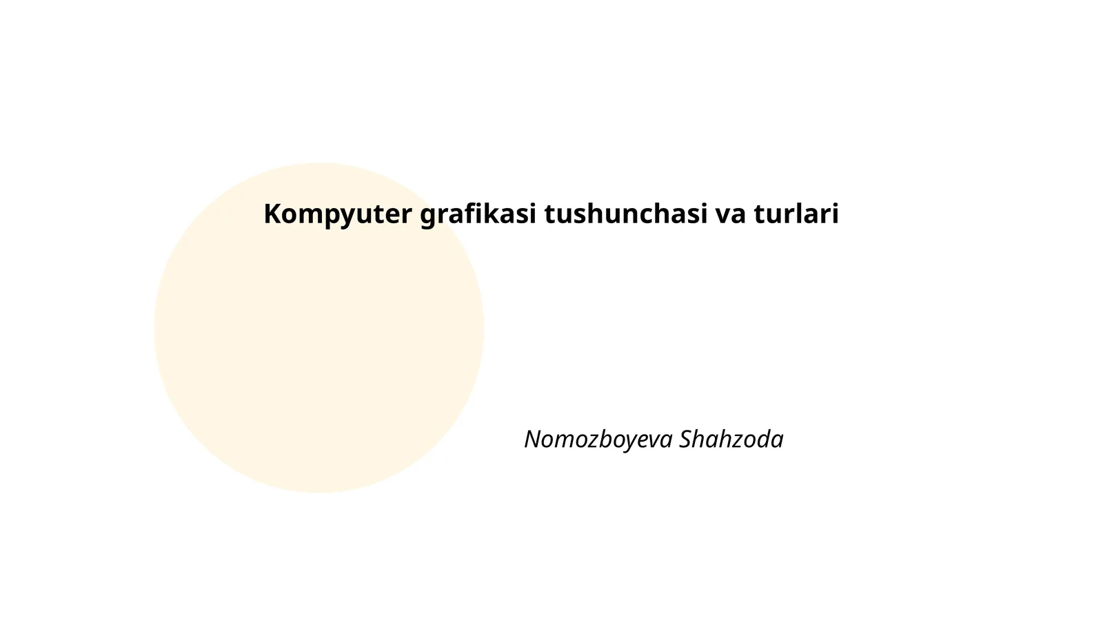 Kompyuter grafikasi tushunchasi va turlari