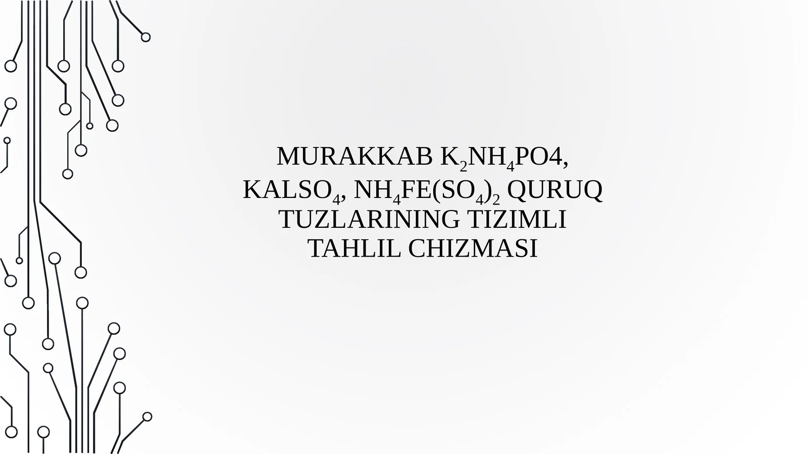 MurakkabK2NH4PO4, KAlSO4, NH4Fe(SO4)2 quruq tuzlarining tizimli tahlil chizmasi