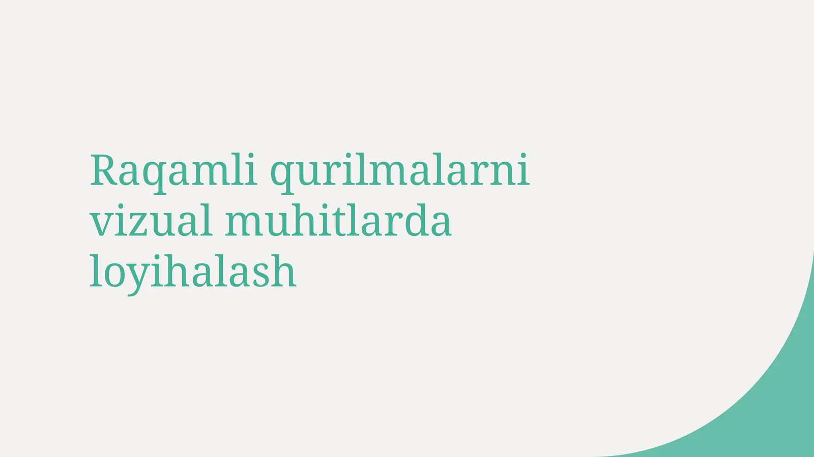 Raqamli qurilmalarni vizual muhitlarda loyihalash
