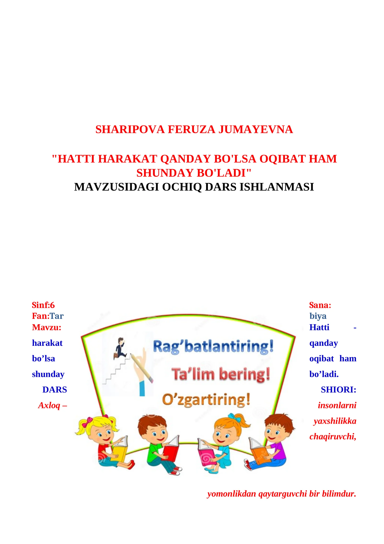 6-sinf Tarbiya fanidan Hatti harakat qanday bo'lsa, oqibat ham shunday bo'ladi dars ishlanma