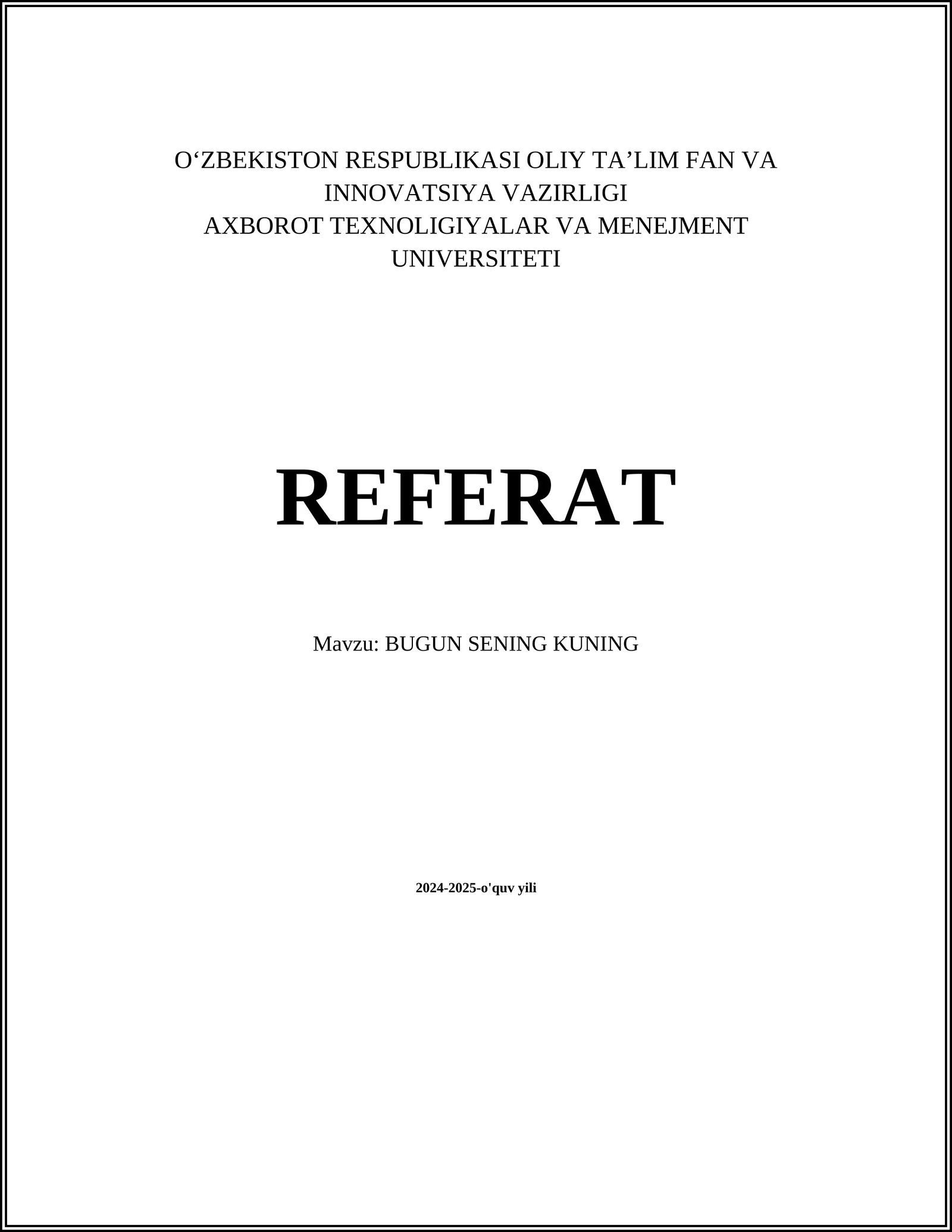 REFERAT Mavzu: BUGUN SENING KUNING