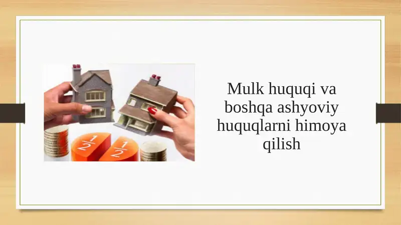 Mulk huquqi va boshqa ashyoviy huquqlarni himoya qilish