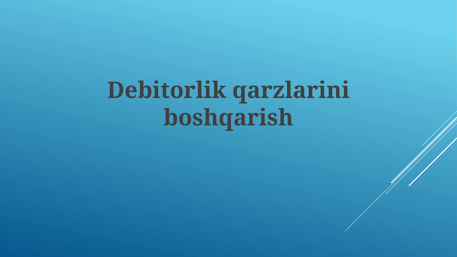 Debitorlik qarzlarini boshqarish