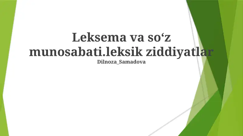 Leksema va so‘z munosabati.leksik ziddiyatlar