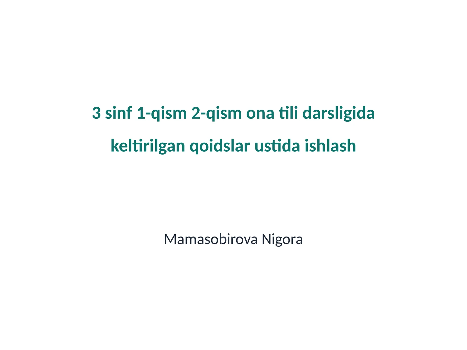 3 sinf 1-qism 2-qism ona tili darsligida keltirilgan qoidslar ustida ishlash