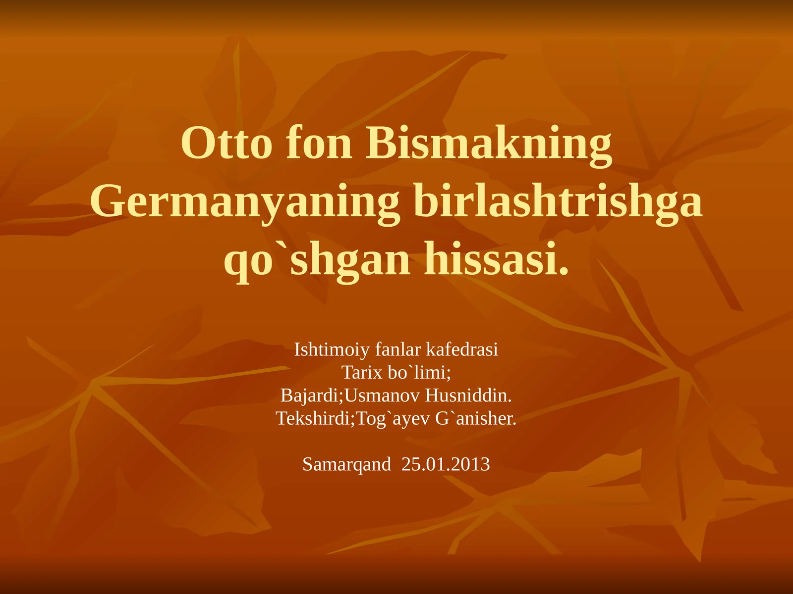 Ottofon Bismakning Germanyaning birlashtrishga qo`shgan hissasi
