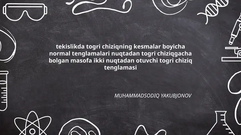 tekislikda togri chiziqning kesmalar boyicha normal tenglamalari nuqtadan togri chiziqgacha bolgan masofa ikki nuqtadan otuvchi togri chiziq tenglamasi