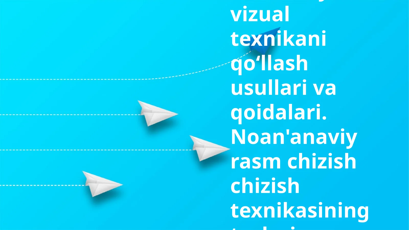 An'anaviy Vizual Texnikalar va Ularning Qoidalari