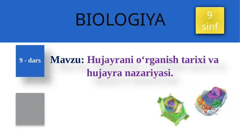 Hujayranio‘rganishtarixiva hujayranazariyasi