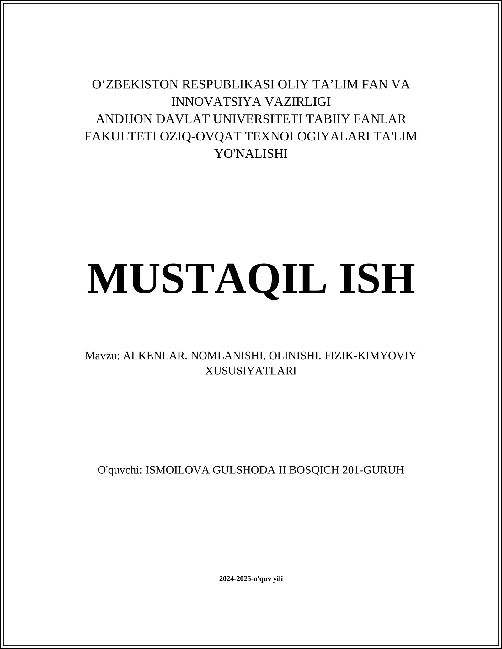 ALKENLAR. NOMLANISHI. OLINISHI. FIZIK-KIMYOVIY XUSUSIYATLARI