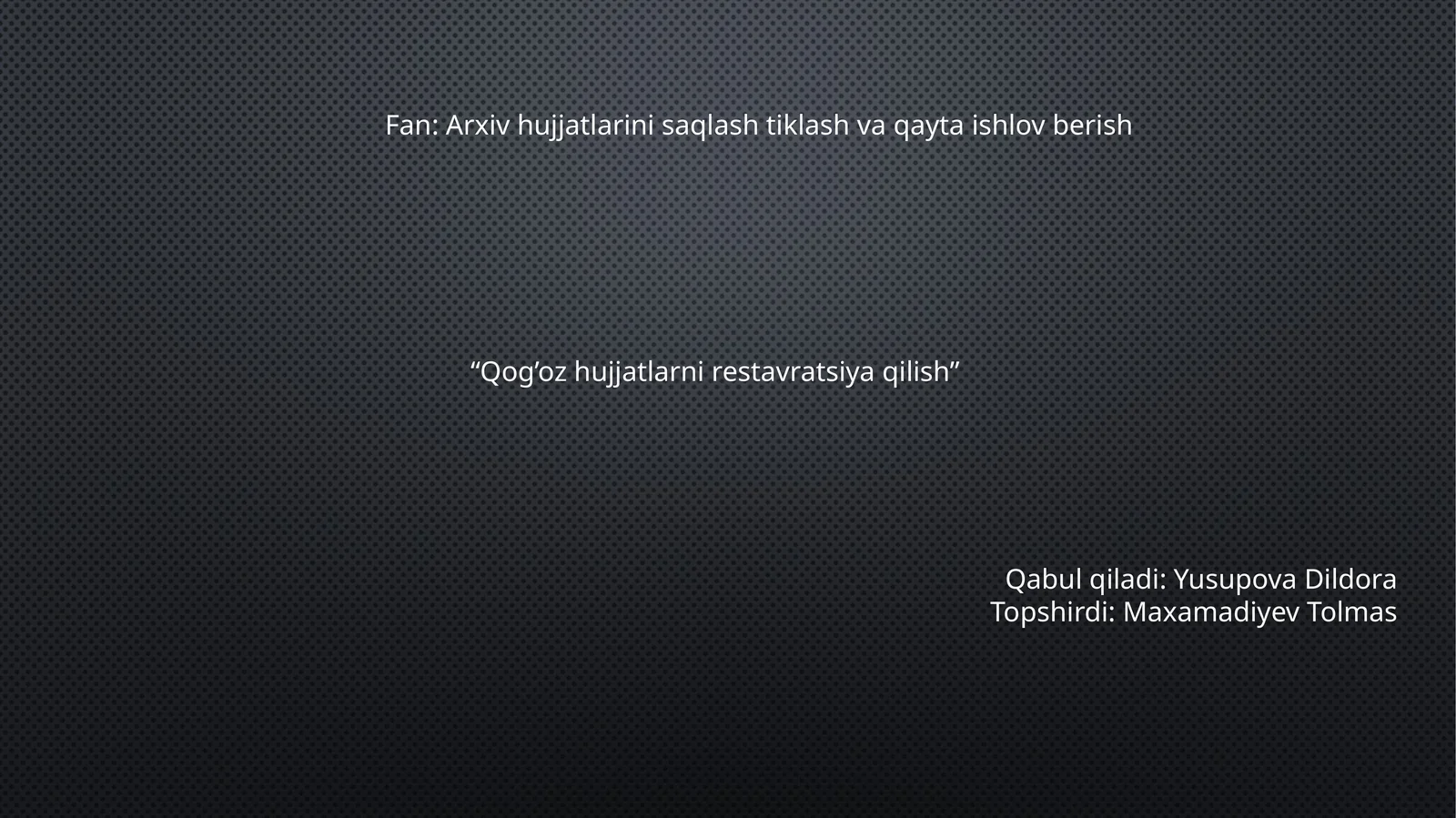 Qog’oz hujjatlarni restavratsiya qilish