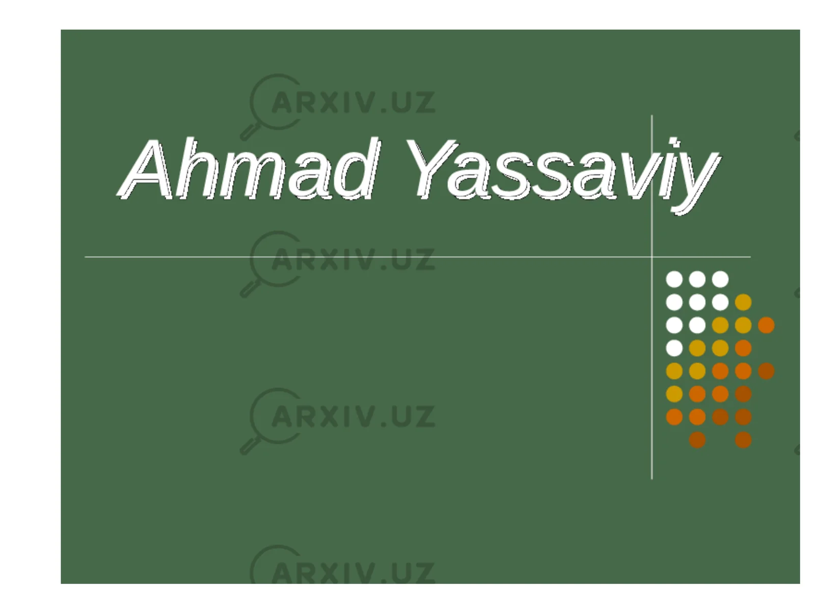 Ahmad Yassaviy hayoti va ijodi