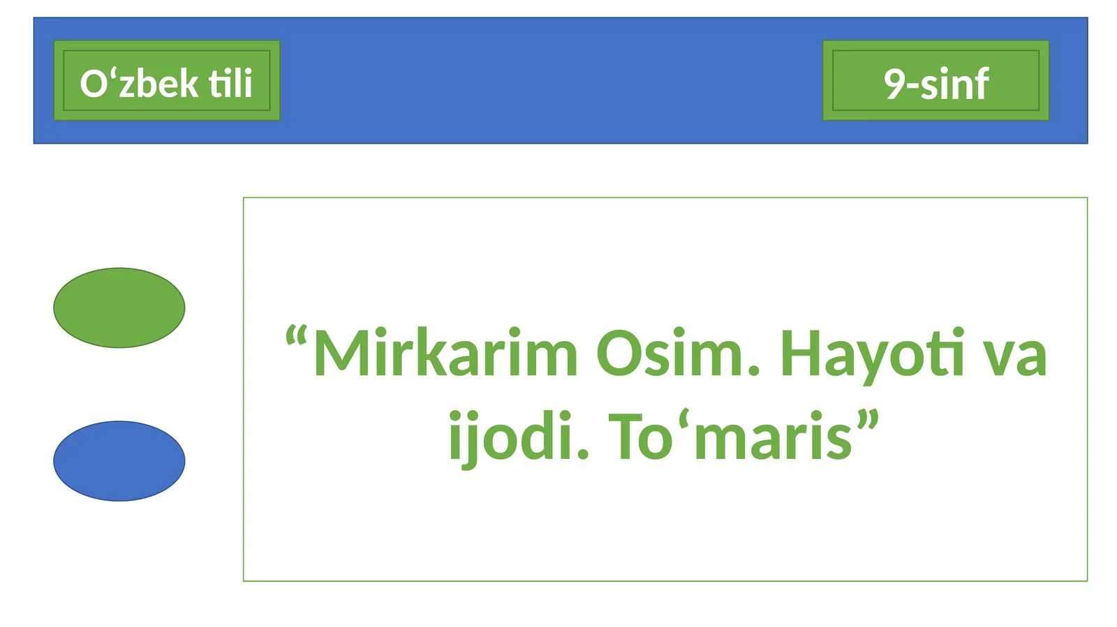 Mirkarim Osim. Hayoti va ijodi. To‘maris