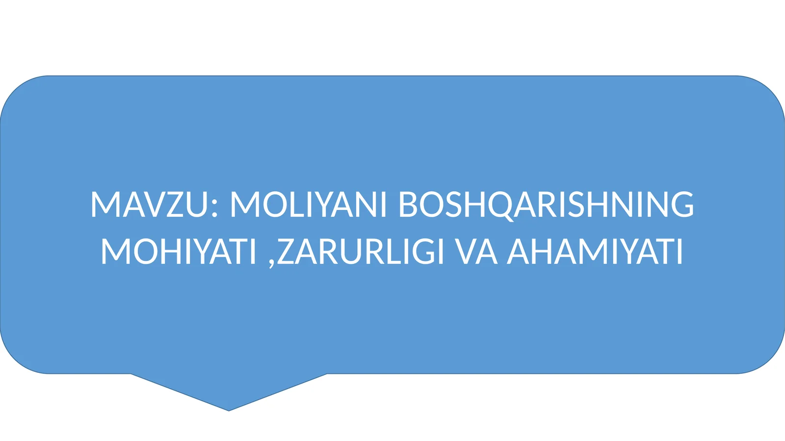 Moliyaniboshqarishningmohiyati, zarurliqi va ahmiyati
