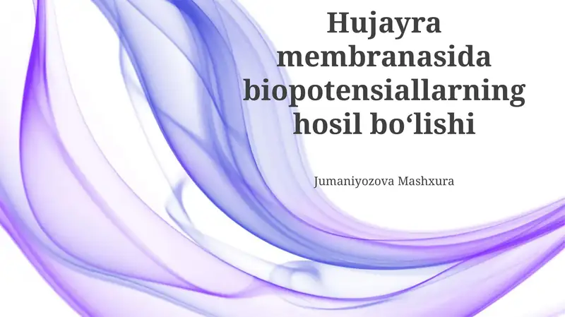 Hujayra Membranasida Biopotensiallarning Hosil Bo'lishi