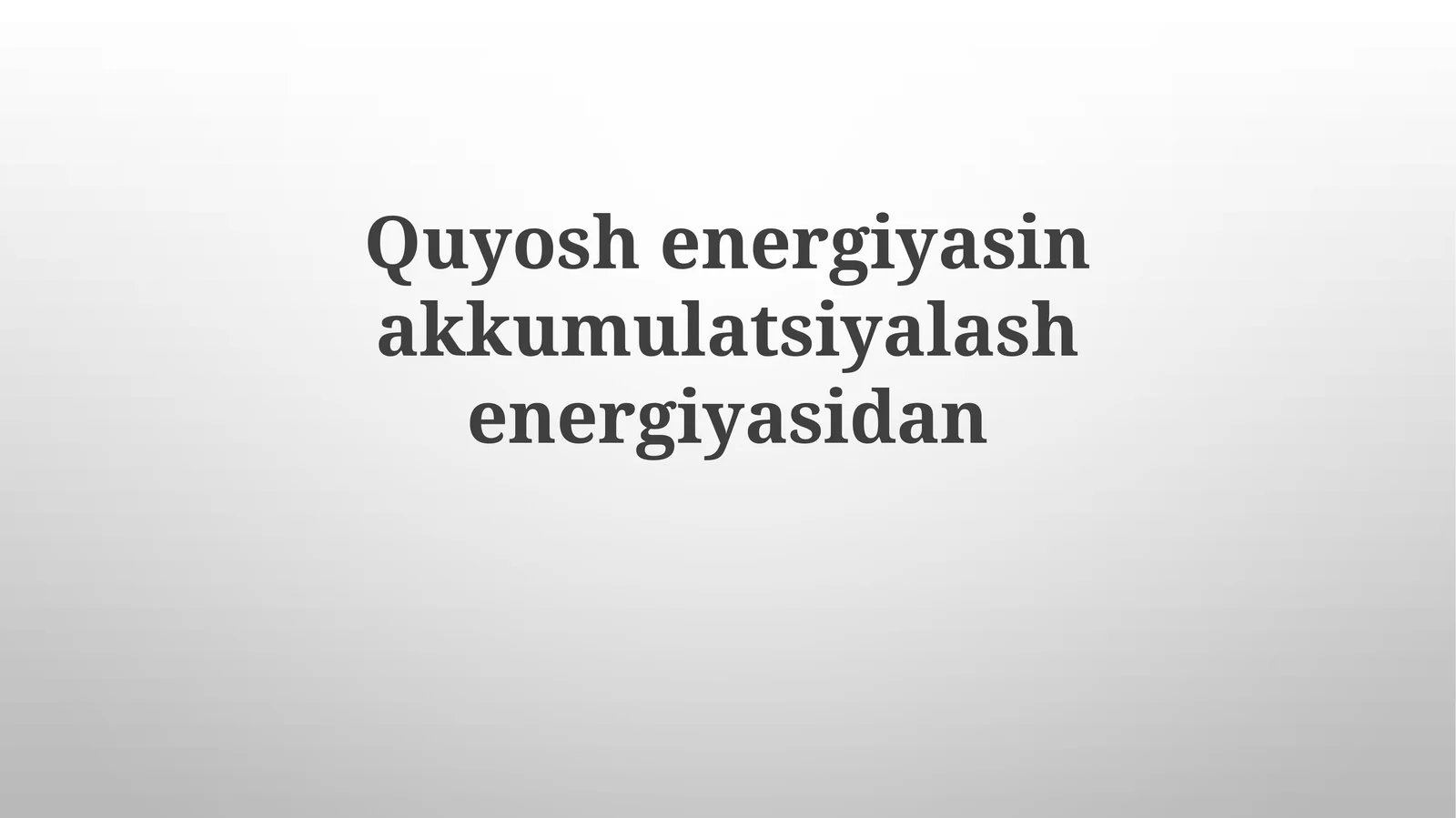 Quyosh energetikasi va energiya saqlash asoslari
