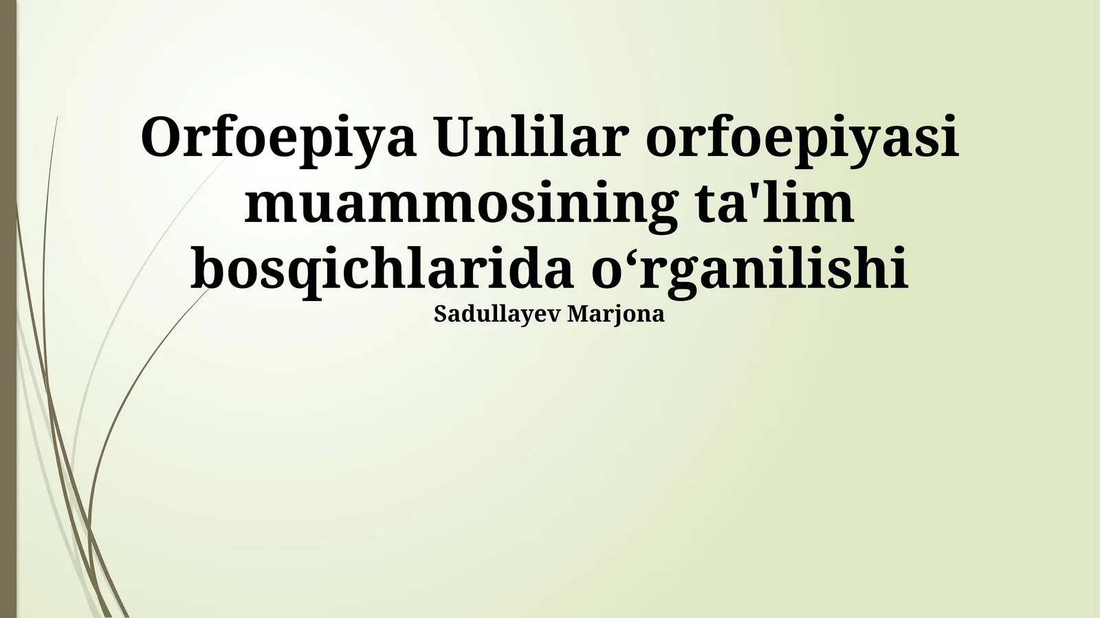 Orfoepiya Unlilar orfoepiyasi muammosining ta'lim bosqichlarida oʻrganilishi