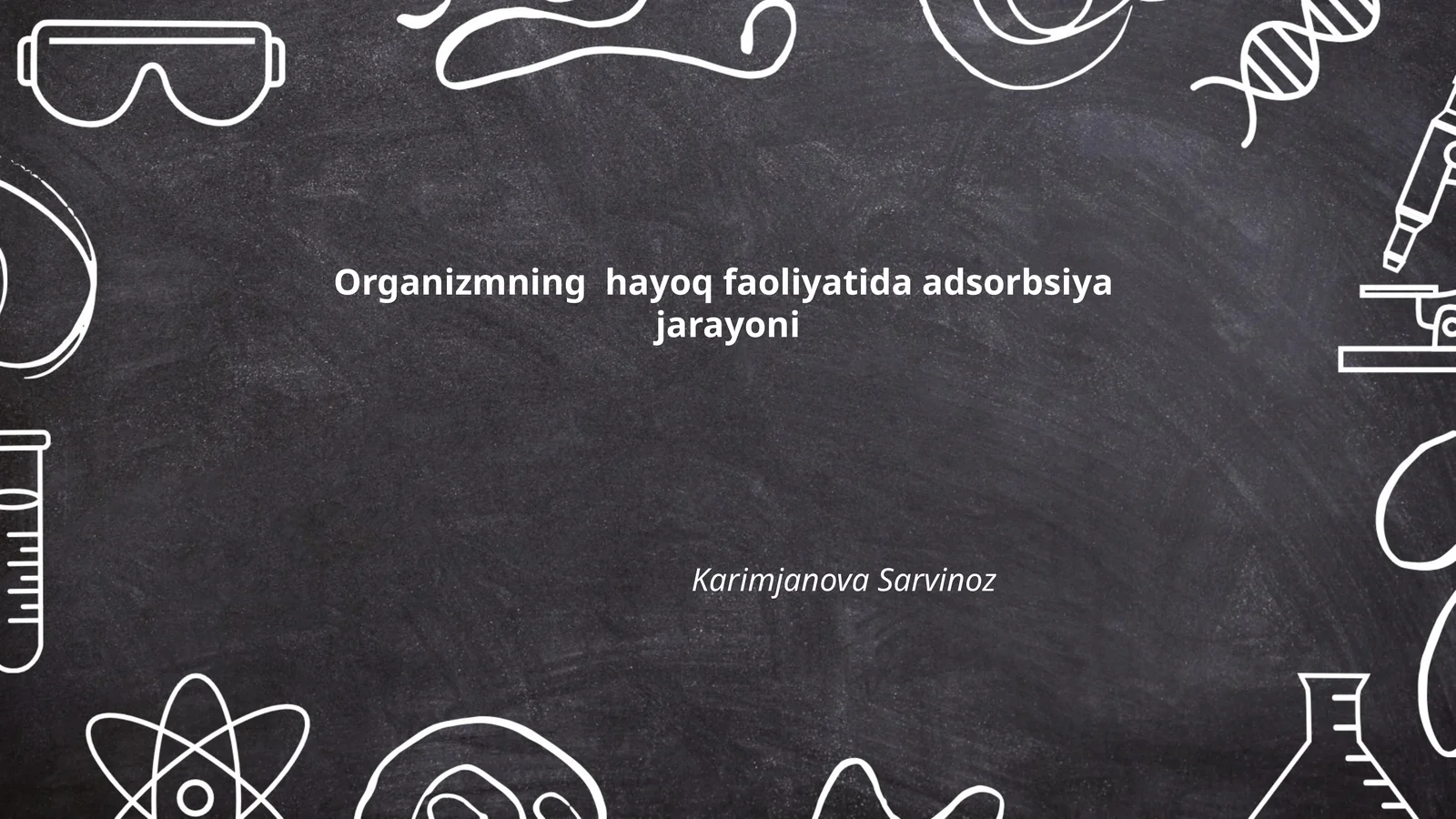 Organizmning hayoq faoliyatida adsorbsiya jarayoni