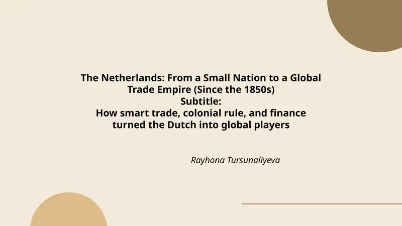 The Netherlands: From a Small Nation to a Global Trade Empire (Since the 1850s)