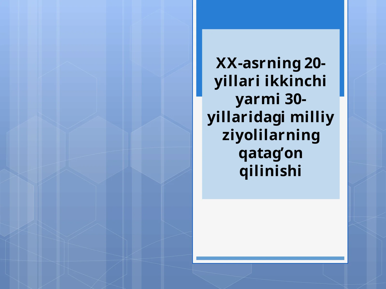 XX asrning 20-yillari ikkinchi armi 30-yillaridagi milliy ziyolilar qatag'onqilinishi