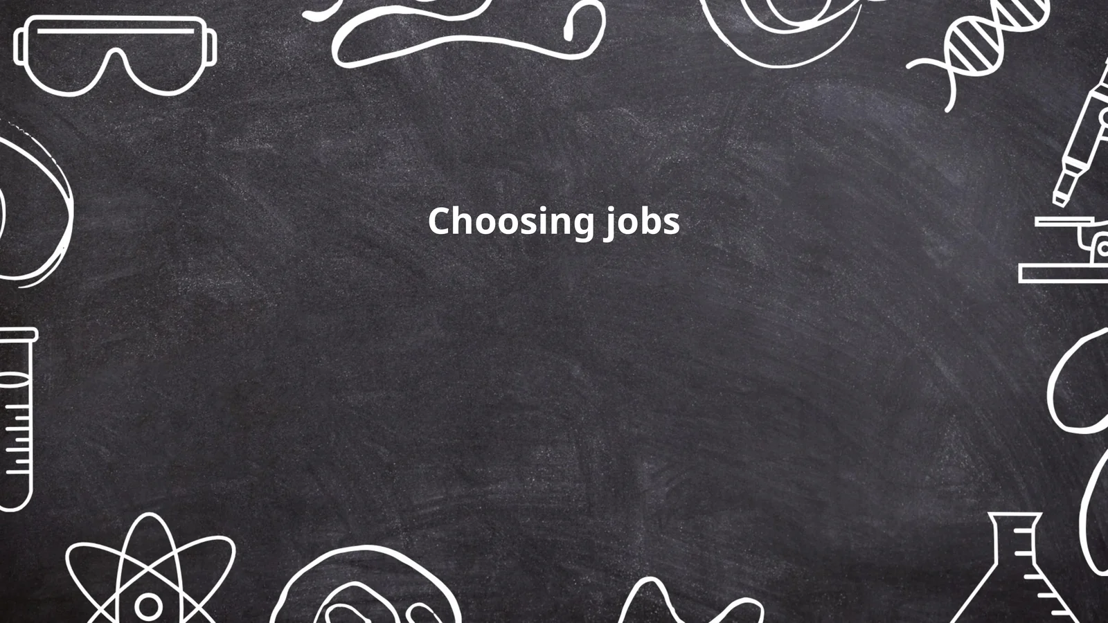 Choosing jobs