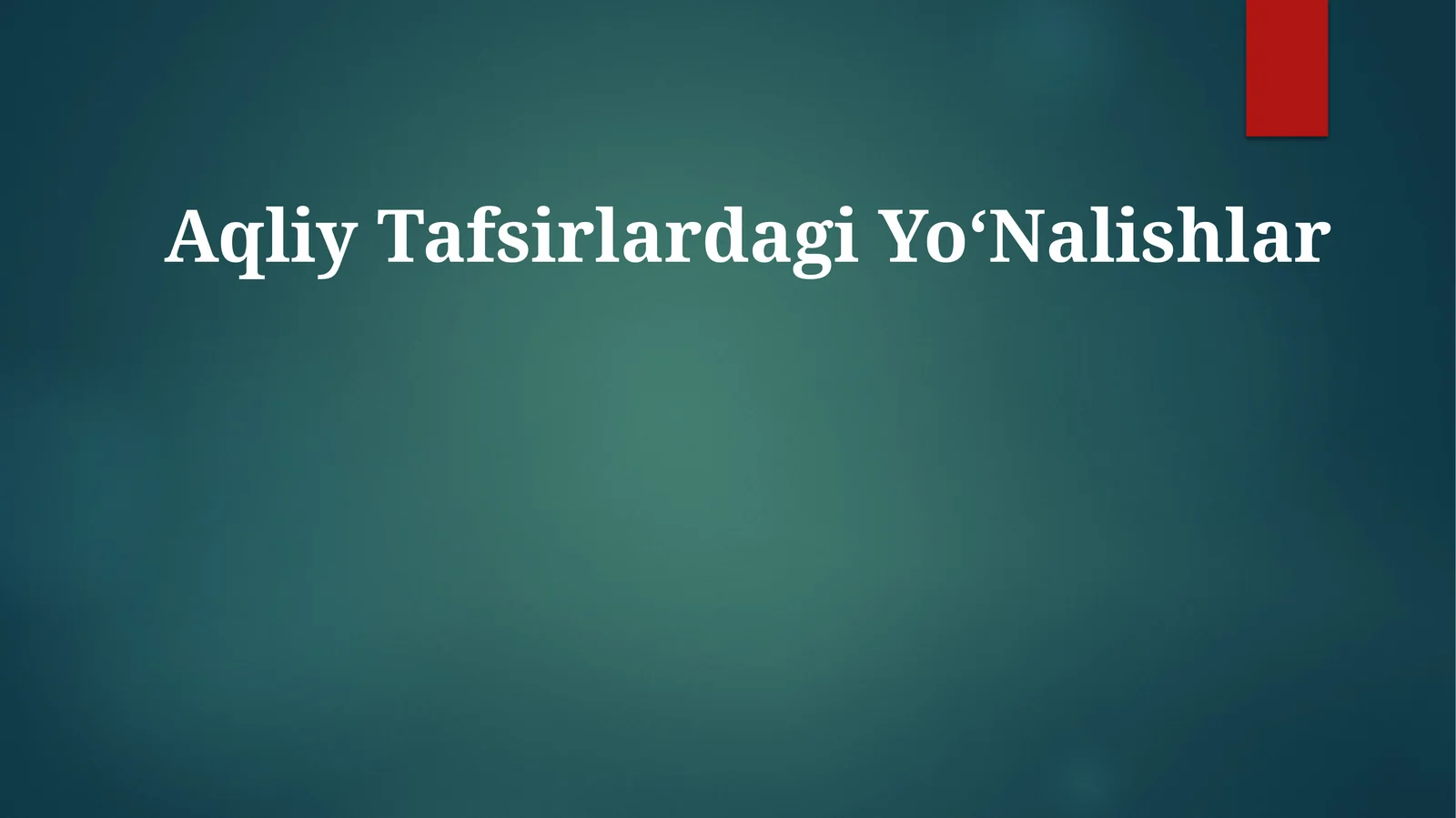 Aqliy Tafsirlardagi YoʻNalishlar