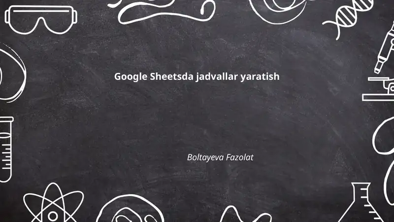 Google Sheetsda jadvallar yaratish